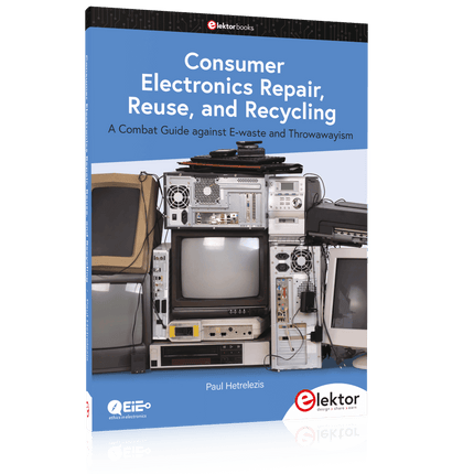 Consumer Electronics Repair, Reuse and Recycling - Elektor