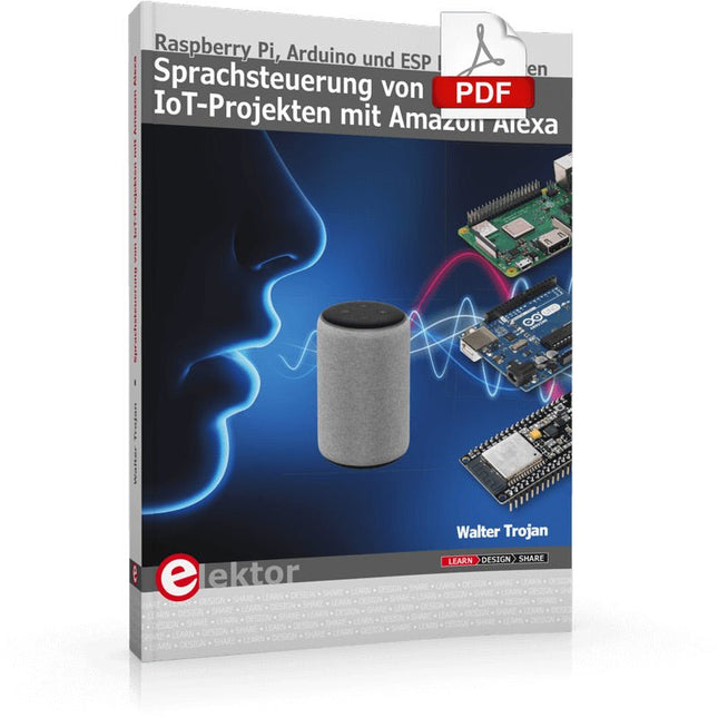 Sprachsteuerung von IoT - Projekten mit Amazon Alexa (PDF) - Elektor
